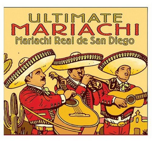 Mariachi Real De San Diego - Ultimate Mariachi [CD]