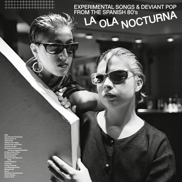 PRE-ORDER: Various Artists - La Ola Nocturna: Experimental Songs And Deviant Pop From The Spanish 80's [Vinyl]