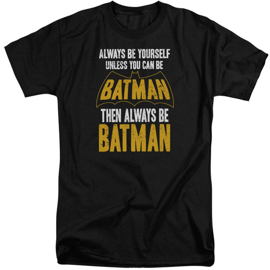 Batman Be Batman Mens Tall T Shirt Black Officially Licensed