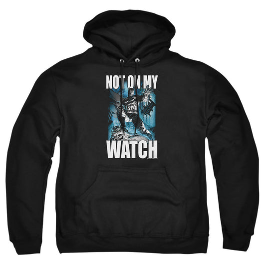 Batman Not On My Watch Mens Hoodie Black Officially Licensed