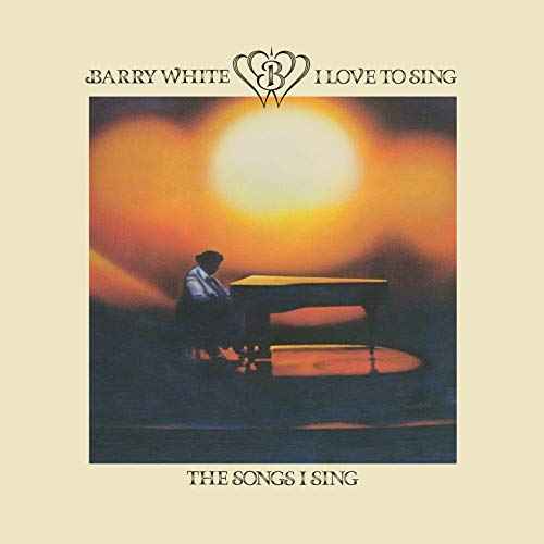 Barry White - I Love To Sing The Songs I Sing [LP] [Vinyl]