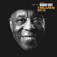 Buddy Guy - The Blues Don't Lie [Vinyl]