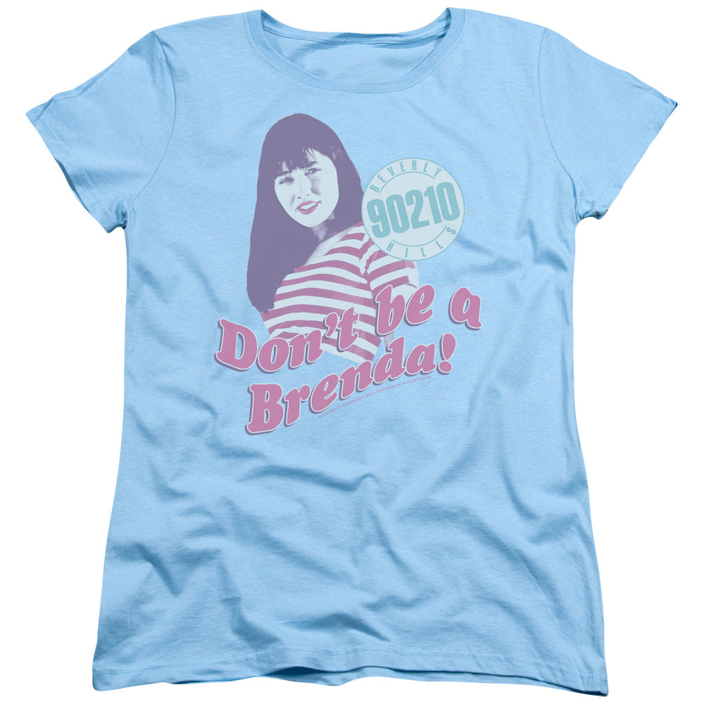 90210 Dont Be a Brenda Womens T Shirt Light Blue Officially Licensed