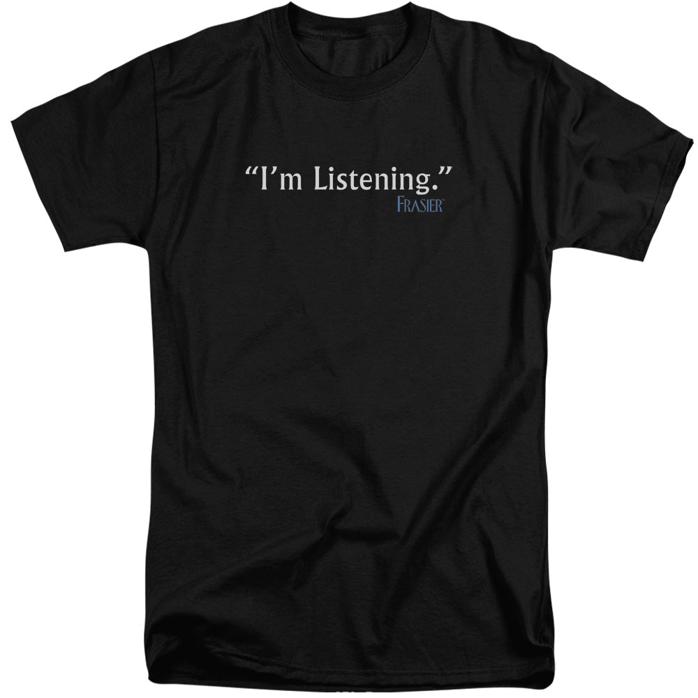 Frasier Im Listening Mens Tall T Shirt Black Officially Licensed