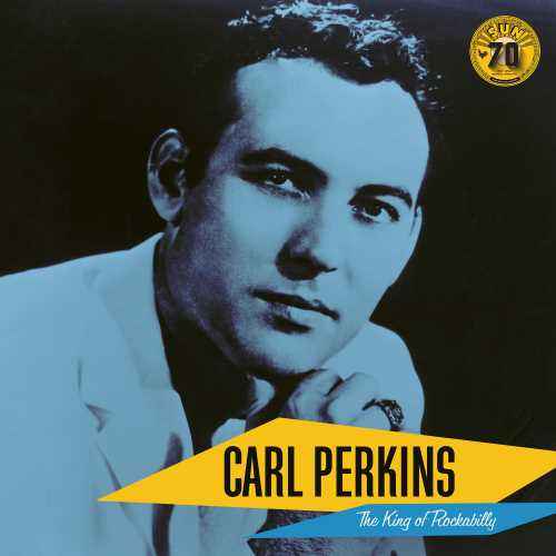 Carl Perkins: The King of Rockabilly (Sun Records 70th Anniversary) [LP] [Vinyl]