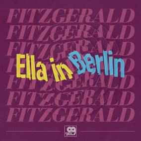 Original Grooves: Ella In Berlin [Vinyl]
