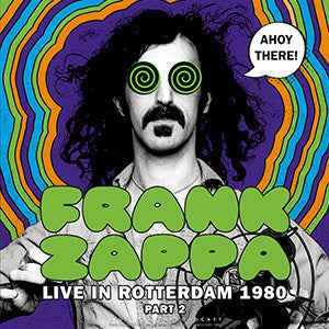 Frank Zappa - Ahoy there! Live in Rotterdam 1980 (part 2) [Import] [Vinyl]