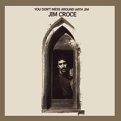 Jim Croce - You Don't Mess Around With Jim (50th Anniversary) [Vinyl]