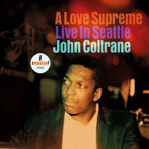 John Coltrane - A Love Supreme: Live In Seattle [2 LP] [Vinyl]