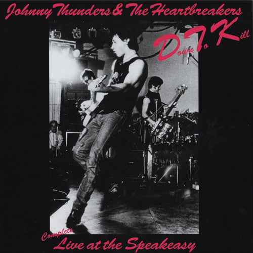 Down To Kill: The Complete Live At The Speakeasy [Vinyl]