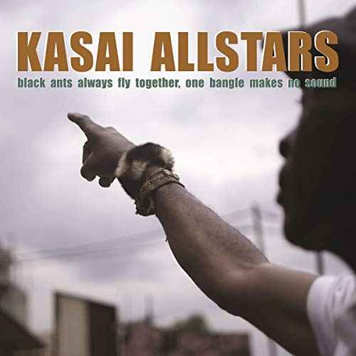 Kasai Allstars - Black Ants Always Fly Together One Bangle Makes No [Vinyl]