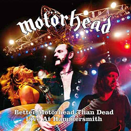 Better Motorhead Than Dead (Live at Hammersmith) [Vinyl]