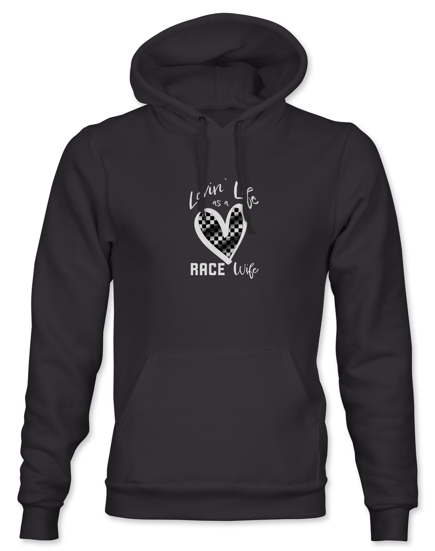 Lovin' Life as a Race Wife Hoodie