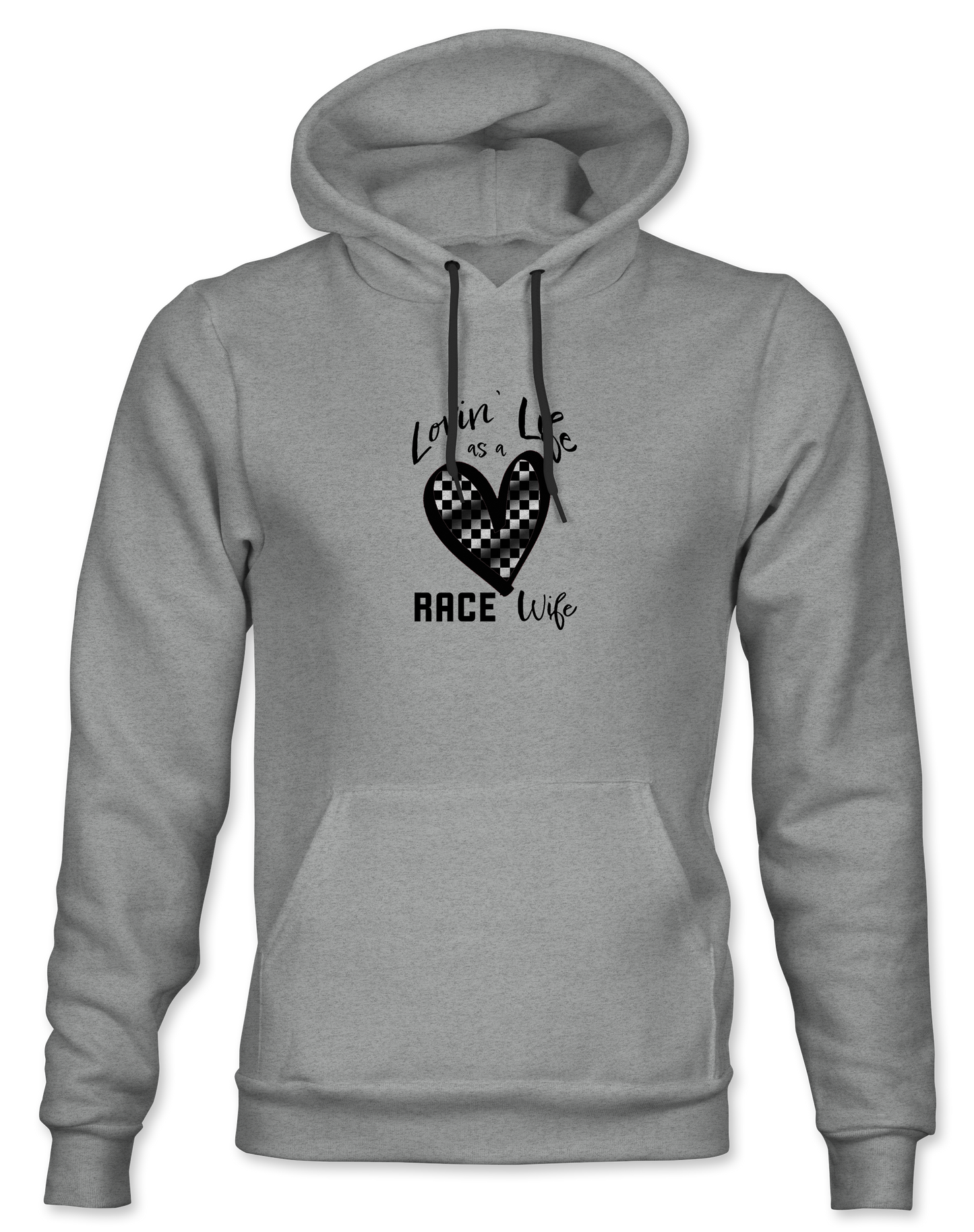 Lovin' Life as a Race Wife Hoodie