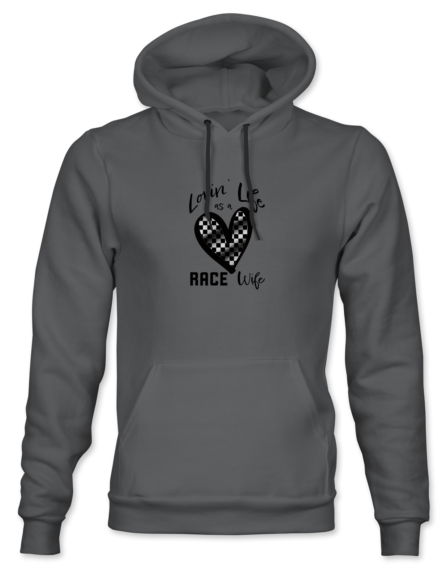 Lovin' Life as a Race Wife Hoodie