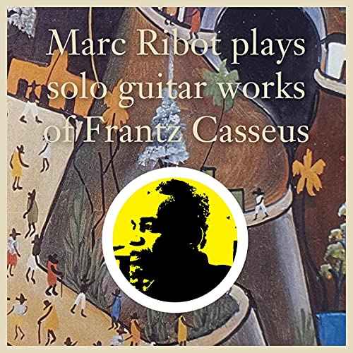Ribot,Marc - Marc Ribot Plays Solo Guitar Works Of Frantz [Vinyl]