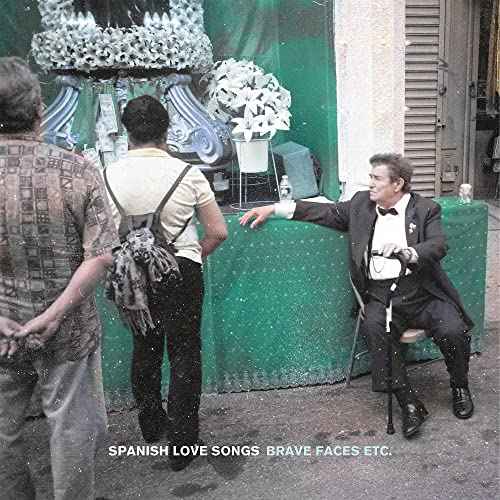 SPANISH LOVE SONGS - BRAVE FACES ETC. [Vinyl]