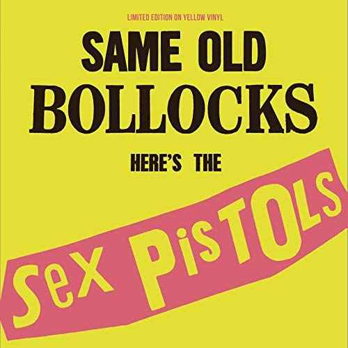 Sex Pistols - Same Old Bollocks, Here'S The Sex Pistols: Limited Edition On Yellow Vinyl [Vinyl]