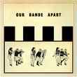 Our Bande Apart [CD]