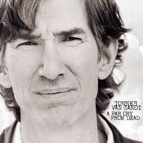 Townes Van Zandt - A Far Cry From Dead [Vinyl]