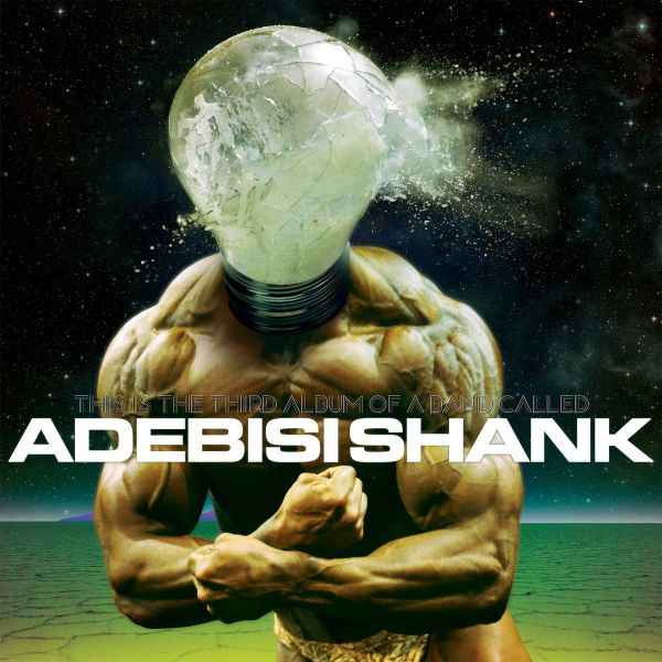 This Is The Third Album Of A Band Called Adebisi Shank [Vinyl]