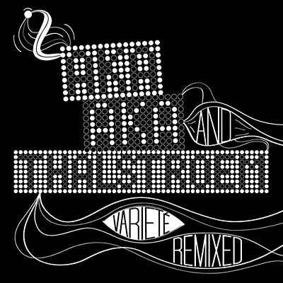 Varieté Remixed [CD]