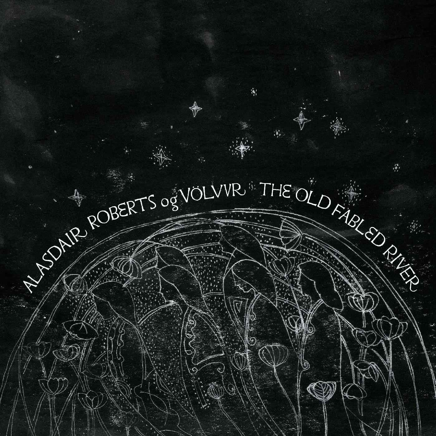 Alasdair og Vˆlvur Roberts - The Old Fabled River [Vinyl]