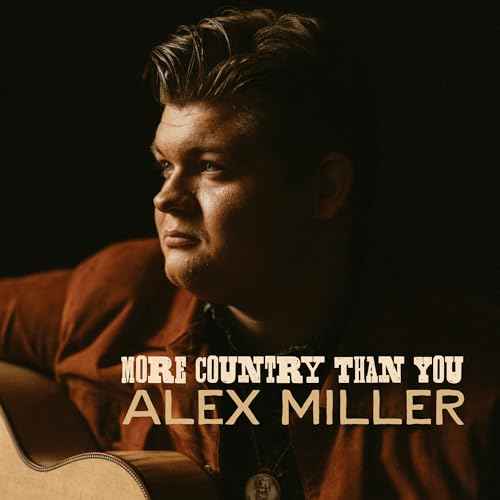 Alex Miller - More Country Than You [CD]