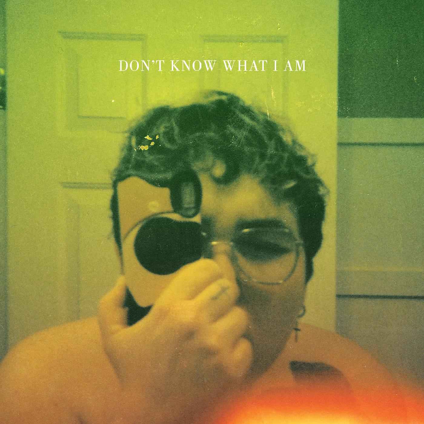 Don't Know What I Am [CD]