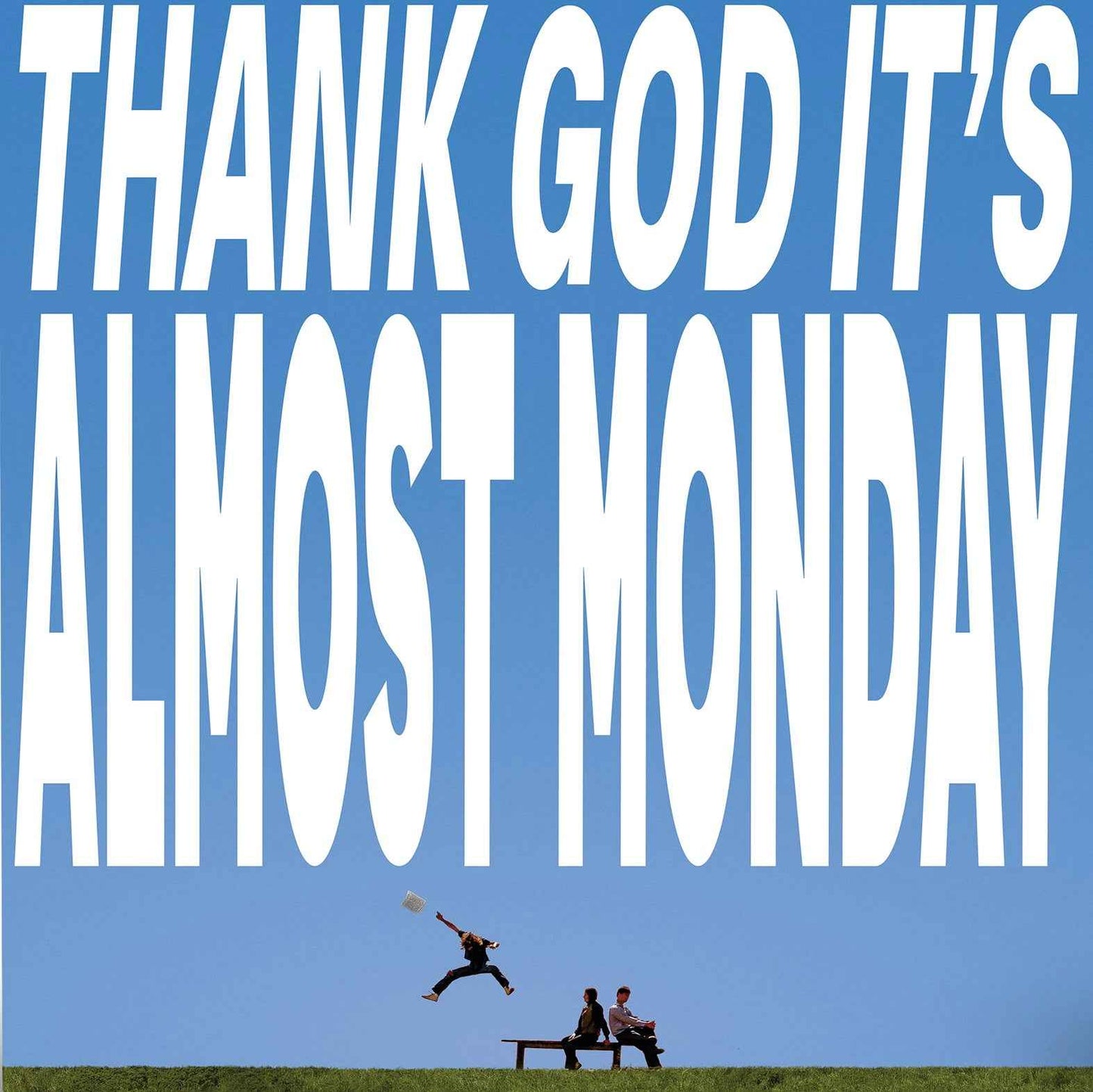 PRE-ORDER Almost Monday - Thank God It'S Almost Monday [Sky Blue LP] [Vinyl]