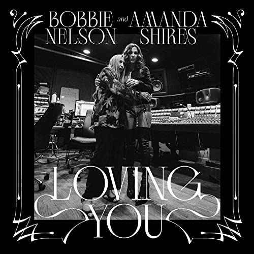 Amanda Shires & Bobbie Nelson - Loving You [White LP] [Vinyl]