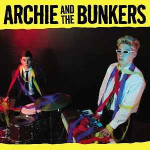 Archie and the Bunkers [CD]