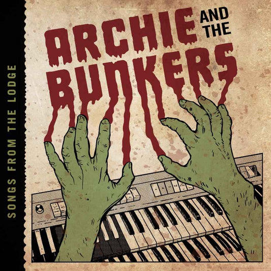 Archie and the Bunkers - Songs From The Lodge [Vinyl]