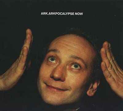 Arkpocalypse Now [CD]