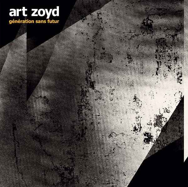 ART ZOYD - Génération Sans Futur [Vinyl]