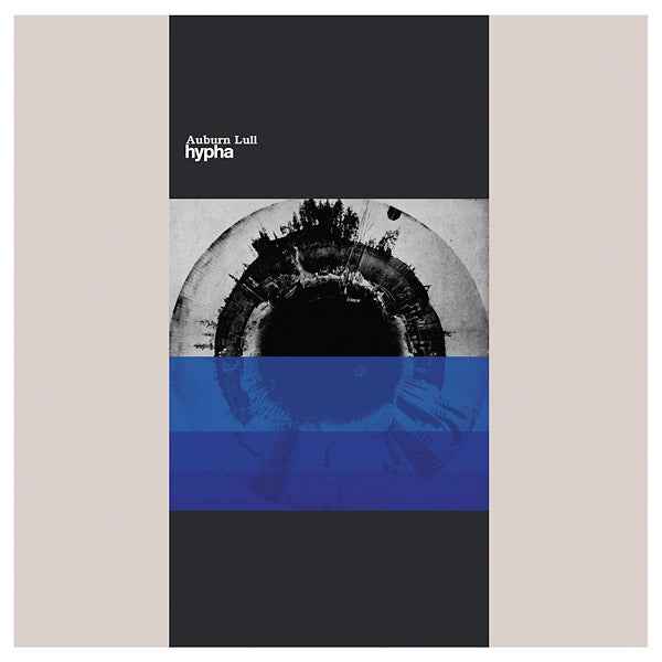 AUBURN LULL - Hypha [Vinyl]
