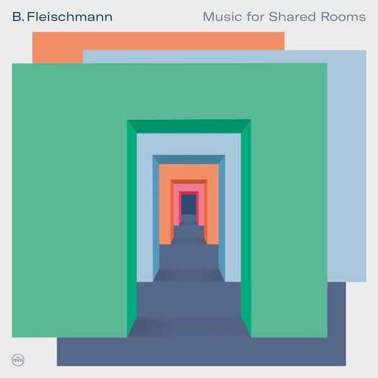 B. FLEISCHMANN - Music for Shared Rooms [Vinyl]