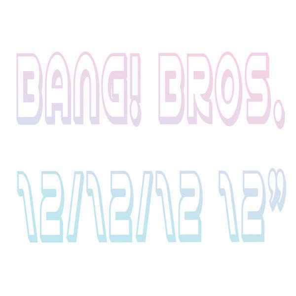 BANG! BROS. - 12/12/12 [Vinyl]