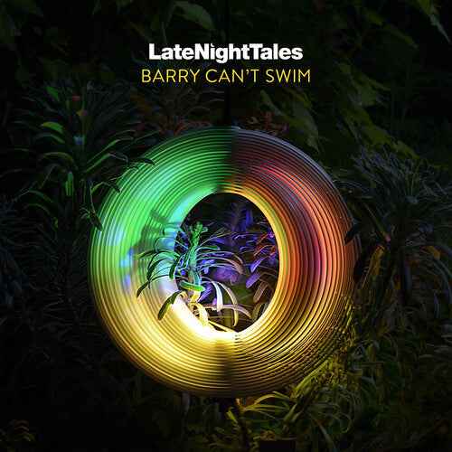 Late Night Tales: Barry Can't Swim [Vinyl]