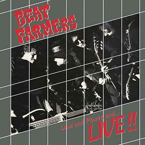 Beat Farmers - Loud, Plowed and ...Live [Vinyl]