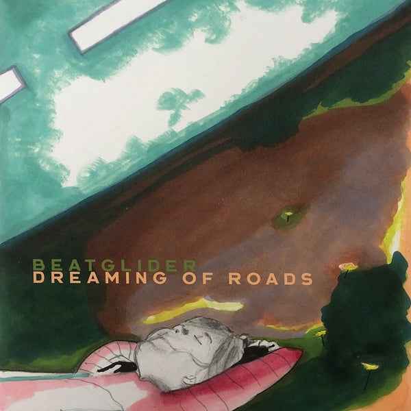 Beatglider - Dreaming Of Roads [LP] [Vinyl]
