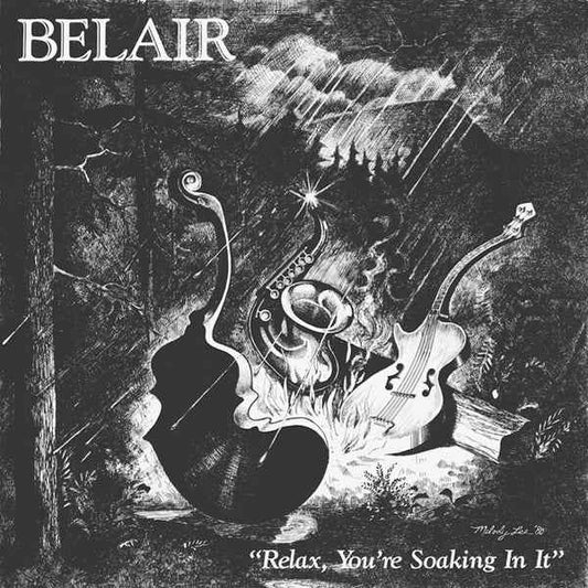 BELAIR - Relax, You're Soaking In It [Vinyl]