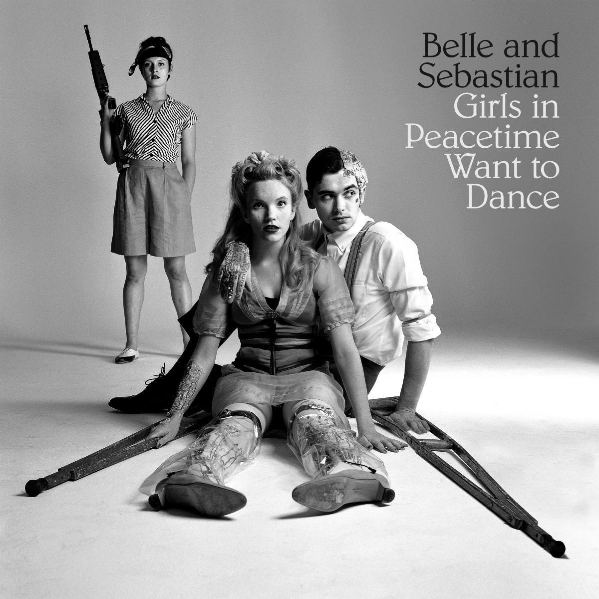 Belle and Sebastian - Girls in Peacetime Want to Dance (DELUXE) [Vinyl]