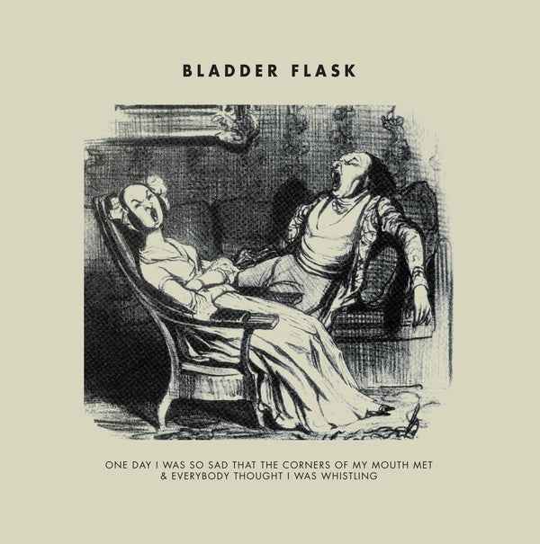 BLADDER FLASK - One Day I Was So Sad... [Vinyl]