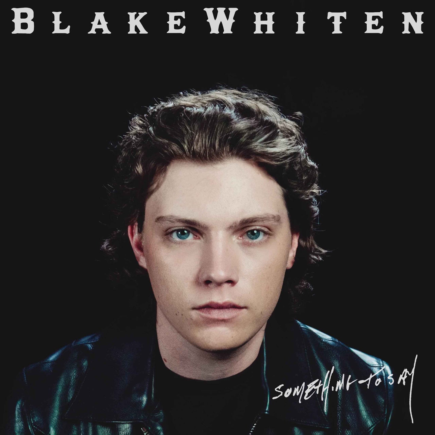 Blake Whiten - Something To Say [CD]