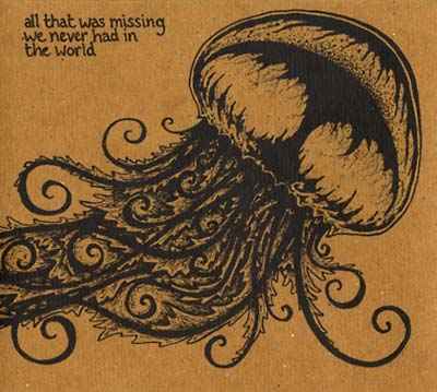 All That Was Missing We Never Had In The World [CD]