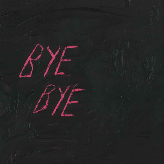 Bye Bye [Vinyl]