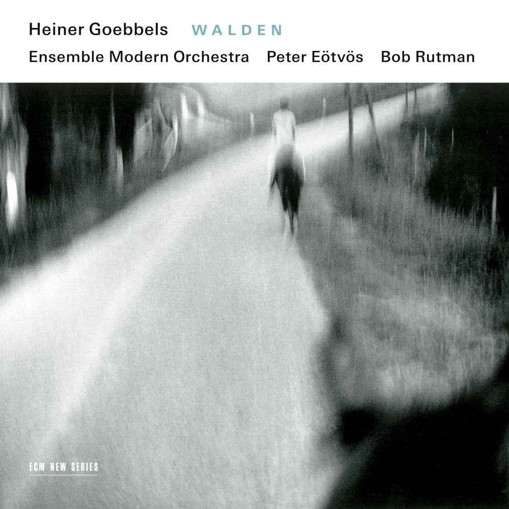 Bob Rutman/Ensemble Modern/Peter Eotvos - Heiner Goebbels: Walden [CD]
