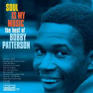 Soul Is My Music: The Best Of Bobby Patterson [CD]