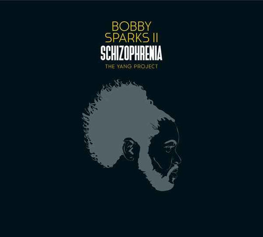 BOBBY SPARKS II - Schizophrenia - The Yang Project [Vinyl]